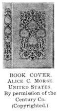 Book Cover.  Alice C. Morse.  United States.  By permission of the Century Co.  (Copyrighted.)